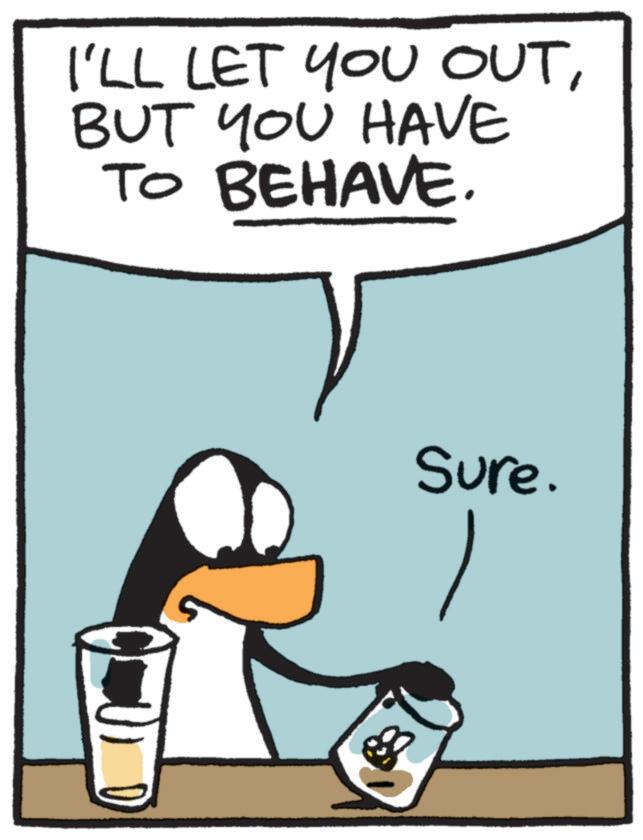 Penguin OCR: I'LL LET YOU OUTBUT YOU HAVE TO BEHAVE. Sure. I'LL LET YOU OUTBUT YOU HAVE TO BEHAVE . Sure .