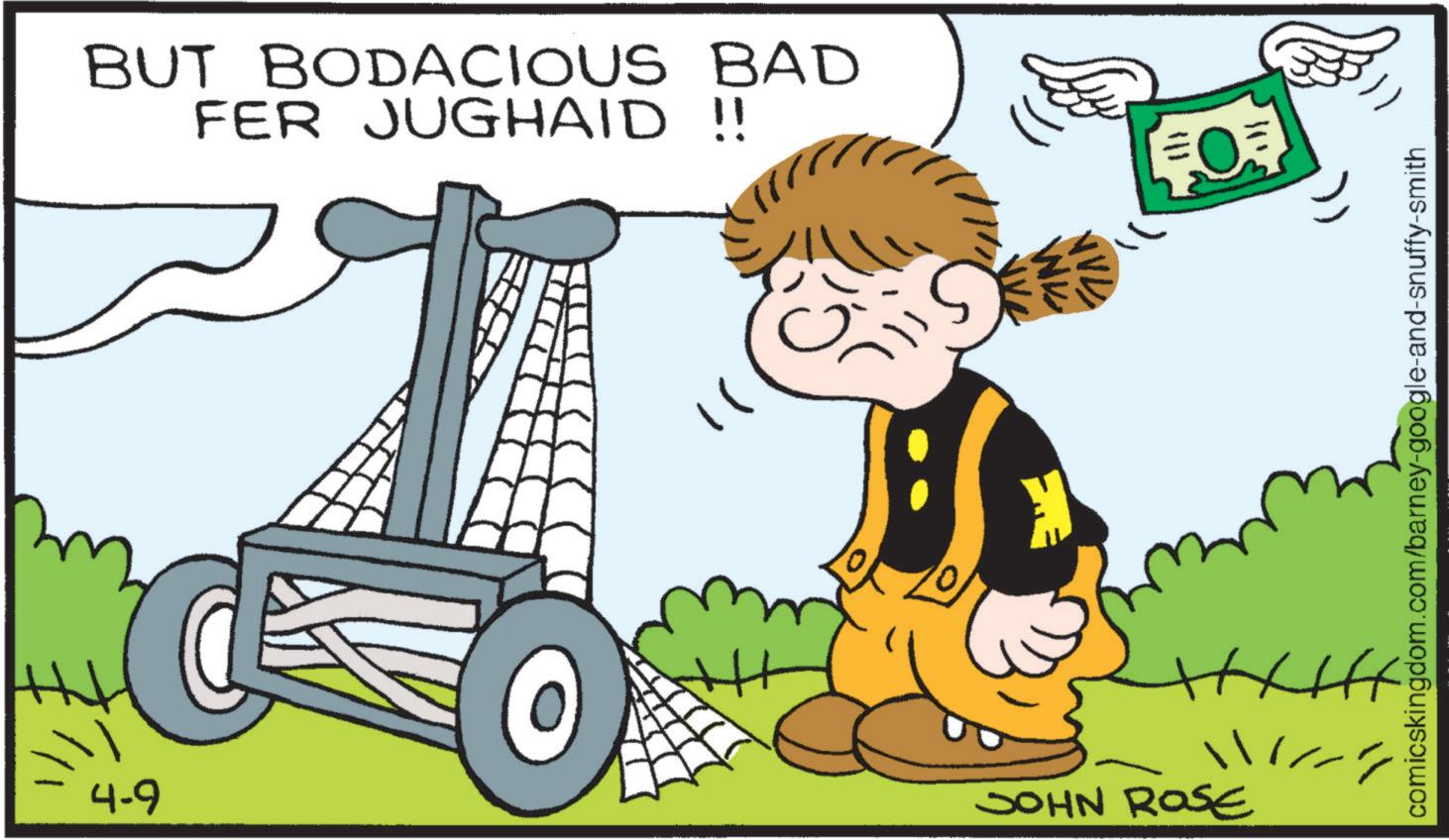 Animation OCR: BUT BODACIOUS BAD FER JUGHAID !! K 4-9 JOHN ROSE comicskingdom.com/barney-google-and-snuffy-smith HXHF /////BUT BODACIOUS BAD FER JUGHAID !! K 4-9 JOHN ROSE comicskingdom.com/barney-google-and-snuffy-smith HXHF /////