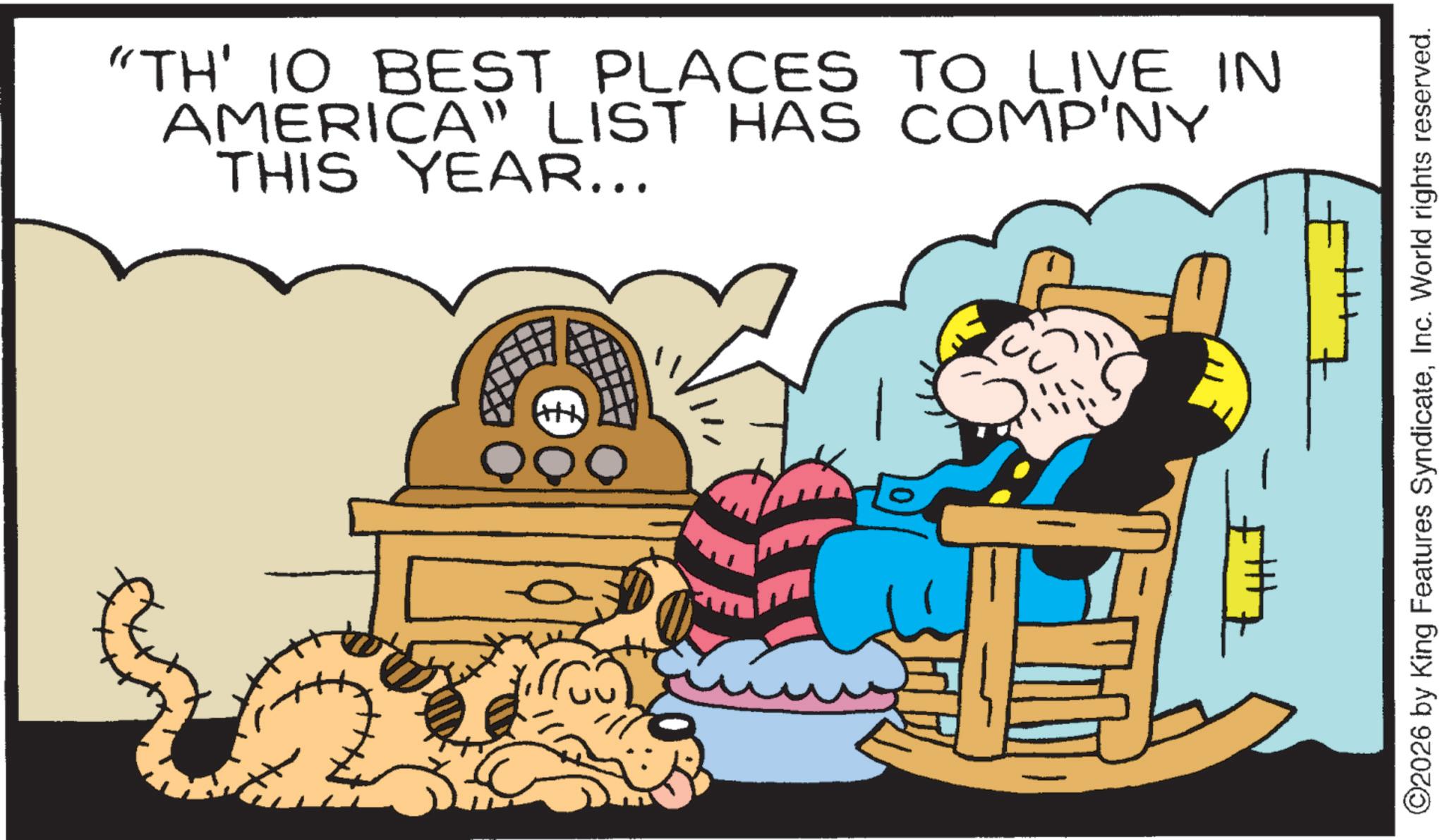 Comics OCR: "TH' 10 BEST PLACES TO LIVE IN AMERICA" LIST HAS COMP'NY THIS YEAR... ©2026 by King Features SyndicateInc. World rights reserved. " TH ' 10 BEST PLACES TO LIVE IN AMERICA " LIST HAS COMP'NY THIS YEAR ... © 2026 by King Features SyndicateInc. World rights reserved .