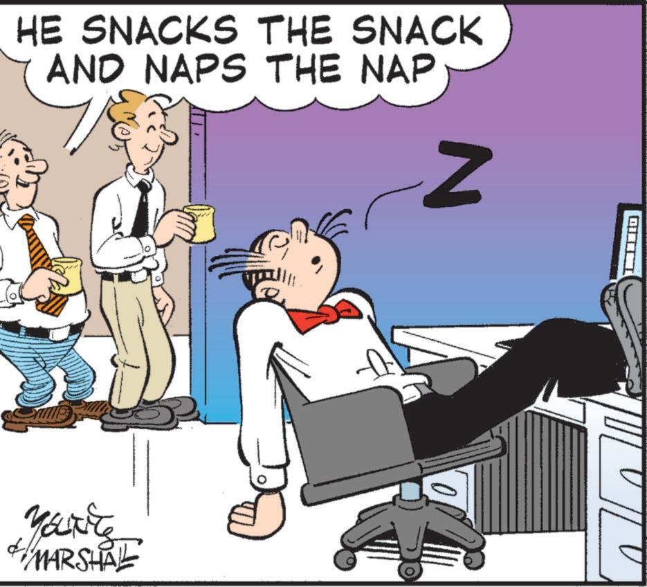 Animated cartoon OCR: HE SNACKS THE SNACK AND NAPS THE NAP N YOUNG + MARSHAL ? HE SNACKS THE SNACK AND NAPS THE NAP N YOUNG + MARSHAL ?