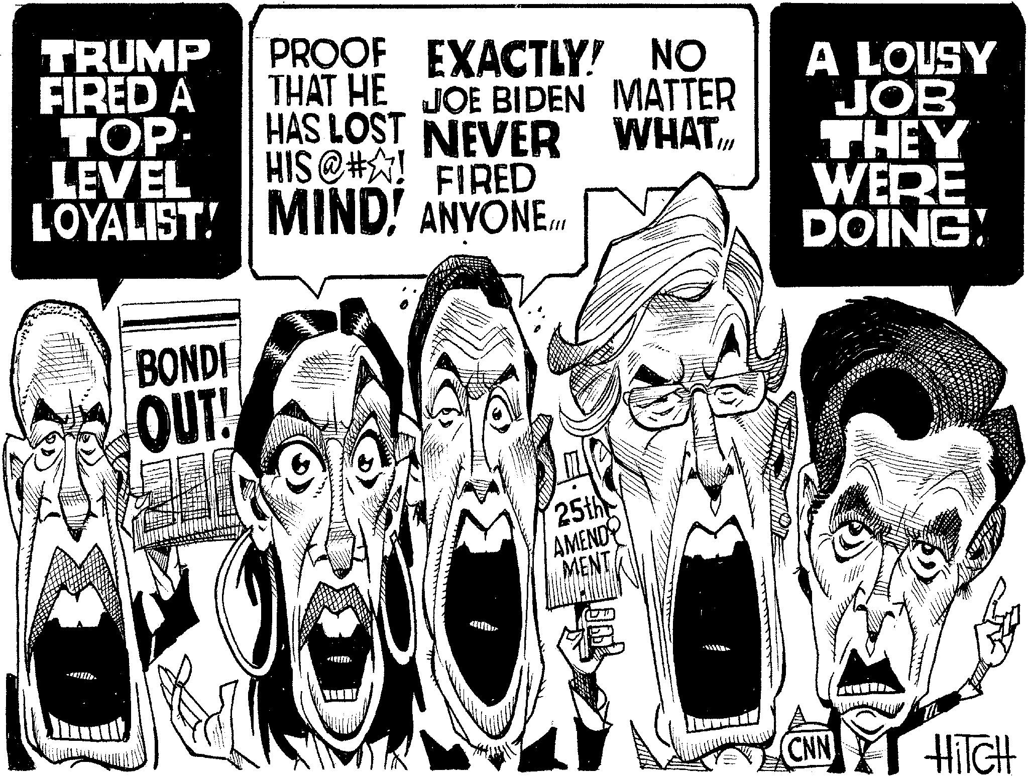 Fiction OCR: TRUMP FIRED A TOP LEVEL PROOF EXACTLY! NO THAT HE JOE BIDEN MATTER HAS LOST NEVER HIS @#! FIRED LOYALIST! MIND! ANYONE... BONDI OUT! WHAT A LOUSY JOB THEY WERE DOING! 25th AMEND MENT CNN HITCH TRUMP FIRED A TOP LEVEL PROOF EXACTLY ! NO THAT HE JOE BIDEN MATTER HAS LOST NEVER HIS @ # ! FIRED LOYALIST ! MIND ! ANYONE ... BONDI OUT ! WHAT A LOUSY JOB THEY WERE DOING ! 25th AMEND MENT CNN HITCH