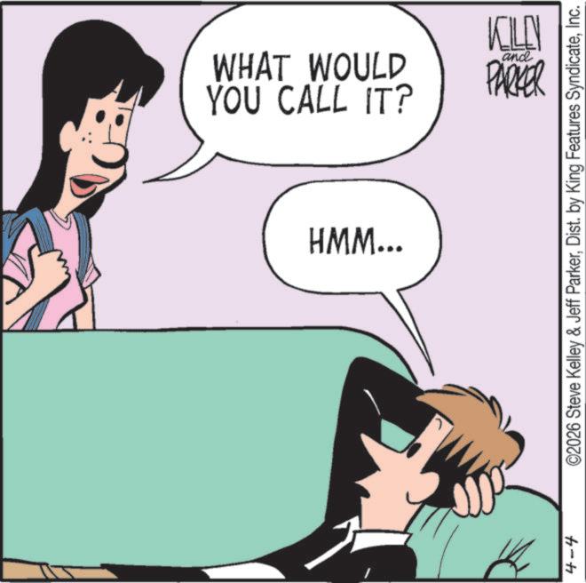 Comic book OCR: WHAT WOULD and PARKER YOU CALL IT? HMM... > 4-4 KEILEN ©2026 Steve Kelley & Jeff ParkerInc. WHAT WOULD and PARKER YOU CALL IT ? HMM ... > 4-4 KEILEN © 2026 Steve Kelley & Jeff ParkerDist . by King Features Syndicate