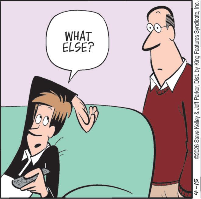 Debate OCR: 4-15 ELSE? WHAT ©2026 Steve Kelley & Jeff ParkerInc. 4-15 ELSE ? WHAT © 2026 Steve Kelley & Jeff ParkerDist . by King Features Syndicate