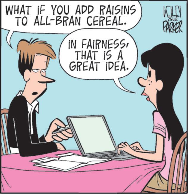 Animation OCR: WHAT IF YOU ADD RAISINS TO ALL-BRAN CEREAL. IN FAIRNESSTHAT IS A GREAT IDEA. KILEN PARKER and WHAT IF YOU ADD RAISINS TO ALL - BRAN CEREAL . IN FAIRNESSTHAT IS A GREAT IDEA . KILEN PARKER and
