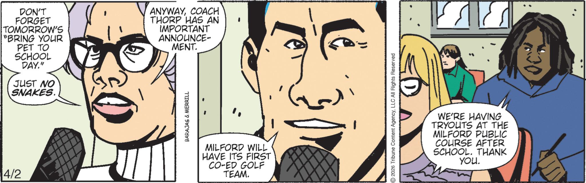 Animation OCR: DON'T FORGET TOMORROW'S "BRING YOUR PET TO SCHOOL DAY." JUST NO SNAKES. ANYWAYCOACH THORP HAS AN 1 IMPORTANT ANNOUNCE- MENT. 4/2 MILFORD WILL HAVE ITS FIRST CO-ED GOLF TEAM. G WE'RE HAVING TRYOUTS AT THE MILFORD PUBLIC COURSE AFTER SCHOOL. THANK YOU. DON'T FORGET TOMORROW'S " BRING YOUR PET TO SCHOOL DAY . " JUST NO SNAKES . ANYWAYCOACH THORP HAS AN 1 IMPORTANT ANNOUNCE- MENT . 4/2 MILFORD WILL HAVE ITS FIRST CO - ED GOLF TEAM . G WE'RE HAVING TRYOUTS AT THE MILFORD PUBLIC COURSE AFTER SCHOOL . THANK YOU .