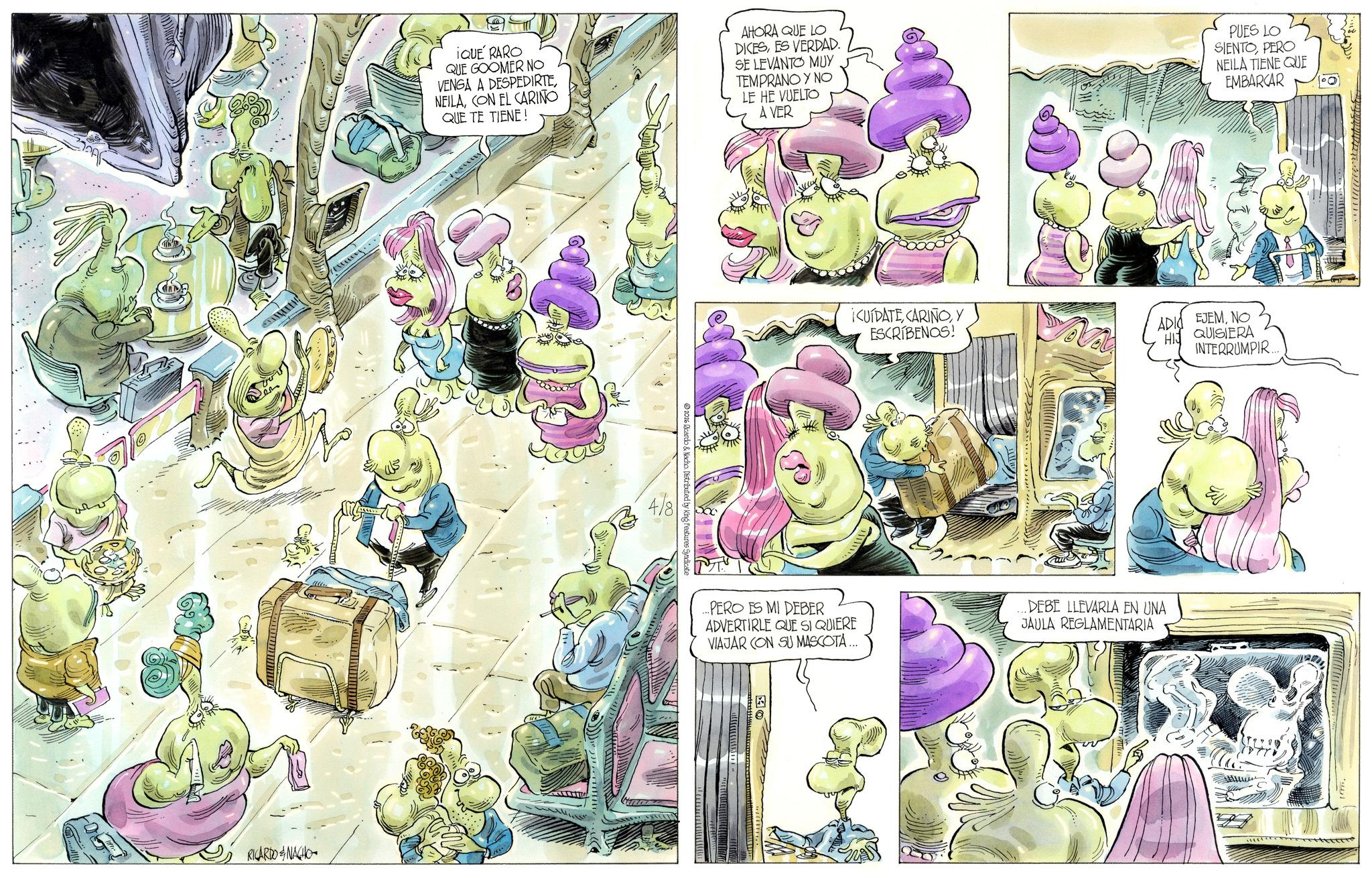 Comic book OCR: RICARDONACHO IQUE RARO QUE GOOMER NO VENGA A DESPEDIRTECON EL CARIÑO QUE TE TIENE! AHORA QUE LO DICESES VERDAD. SE LEVANTO MUY TEMPRANO Y NO LE HE VUELTO A VER PUES LO SIENTOPERO NEILA TIENE QUE EMBARCAR 4/8 2026 Ricardo & Nacho. Distributed b ¡CUÍDATEY ESCRÍBENOS! PERO ES MI DEBER ADVERTIRLE QUE SI QUIERE VIAJAR CON SU MASCOTA... EJEMNO ADIO HIJ QUISIERA INTERRUMPIR. DEBE LLEVARLA EN UNA JAULA REGLAMENTARIA RICARDONACHO IQUE RARO QUE GOOMER NO VENGA A DESPEDIRTECON EL CARIÑO QUE TE TIENE ! AHORA QUE LO DICESES VERDAD . SE LEVANTO MUY TEMPRANO Y NO LE HE VUELTO A VER PUES LO SIENTOPERO NEILA TIENE QUE EMBARCAR 4/8 2026 Ricardo & Nacho . Distributed b ¡ CUÍDATEY ESCRÍBENOS ! PERO ES MI DEBER ADVERTIRLE QUE SI QUIERE VIAJAR CON SU MASCOTA ... EJEMNO ADIO HIJ QUISIERA INTERRUMPIR . DEBE LLEVARLA EN UNA JAULA REGLAMENTARIA
