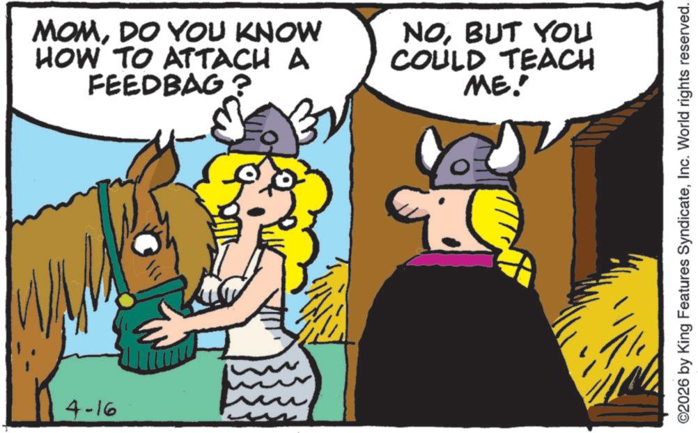 Comic book OCR: 4-16 MOMDO YOU KNOW HOW TO ATTACH A FEEDBAG? NOBUT YOU COULD TEACH ME! ©2026 by King Features SyndicateInc. World rights reserved. 4-16 MOMDO YOU KNOW HOW TO ATTACH A FEEDBAG ? NOBUT YOU COULD TEACH ME ! © 2026 by King Features SyndicateInc. World rights reserved .