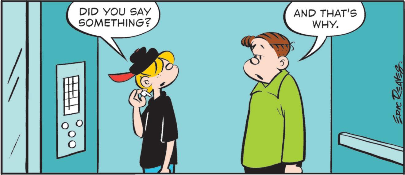 Animation OCR: DID YOU SAY SOMETHING? AND THAT'S WHY. ERIC REAVES DID YOU SAY SOMETHING ? AND THAT'S WHY . ERIC REAVES