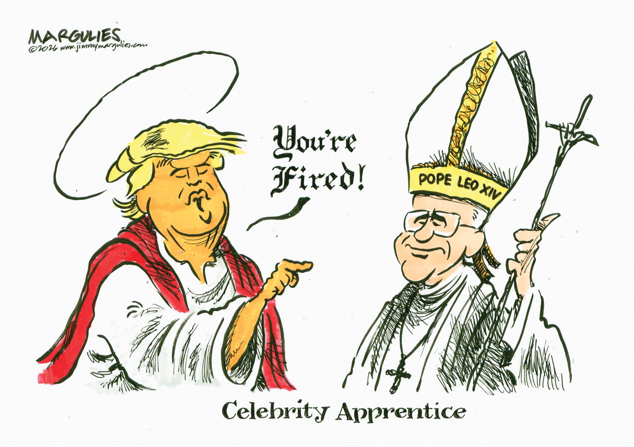 Clip art OCR: MARGULIES ©2026 www.jimmymargulies.com You're Fired! POPE LEO XIV/ Celebrity Apprentice MARGULIES © 2026 www.jimmymargulies.com You're Fired ! POPE LEO XIV / Celebrity Apprentice