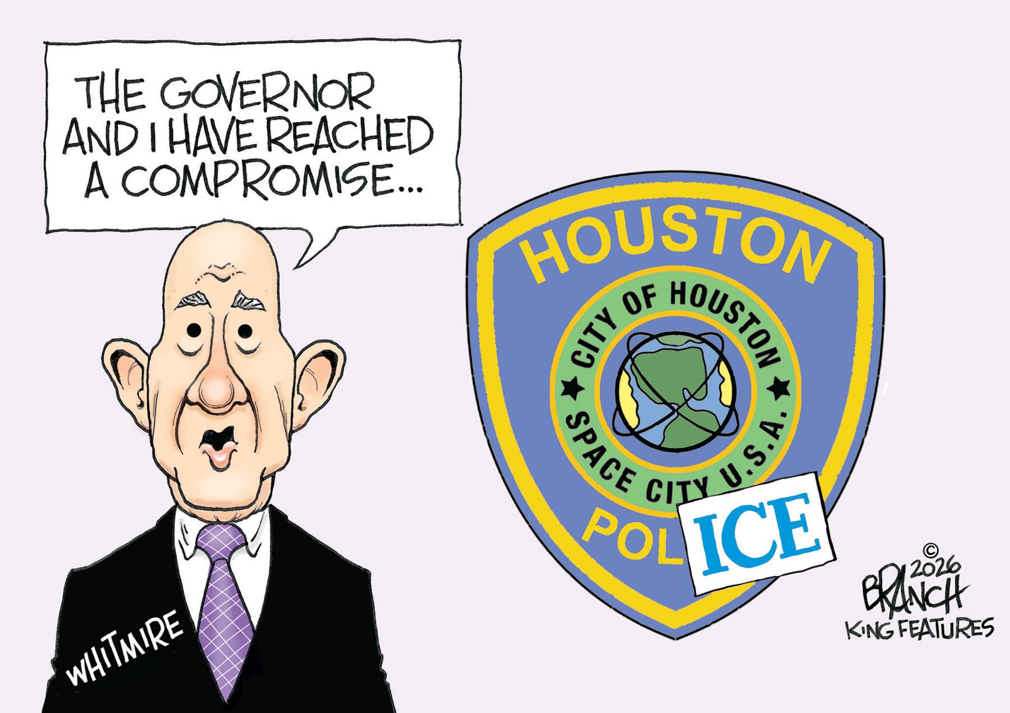 Law enforcement OCR: THE GOVERNOR AND I HAVE REACHED A COMPROMISE... WHITMIRE HOUSTON CITY OF SPACE HOUSTO S.A. CITY POLICE 2026 BRANCH KING FEATURES THE GOVERNOR AND I HAVE REACHED A COMPROMISE ... WHITMIRE HOUSTON CITY OF SPACE HOUSTO S.A. CITY POLICE 2026 BRANCH KING FEATURES