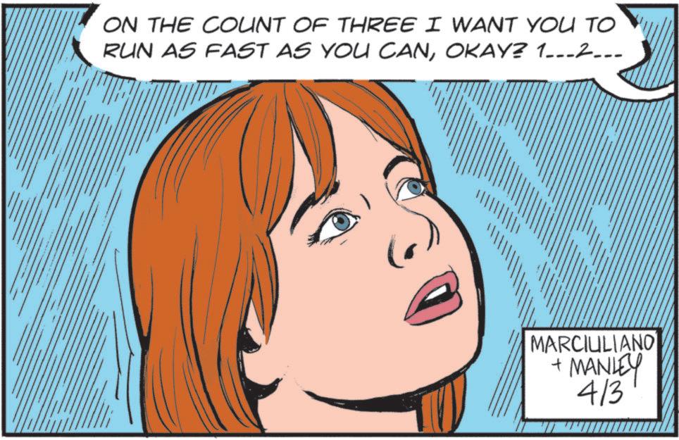 Fiction OCR: ON THE COUNT OF THREE I WANT YOU TO RUN AS FAST AS YOU CANOKAY? 1.---2-- MARCIULIANO + MANLEY 413 ON THE COUNT OF THREE I WANT YOU TO RUN AS FAST AS YOU CANOKAY ? 1 .--- 2-- MARCIULIANO + MANLEY 413