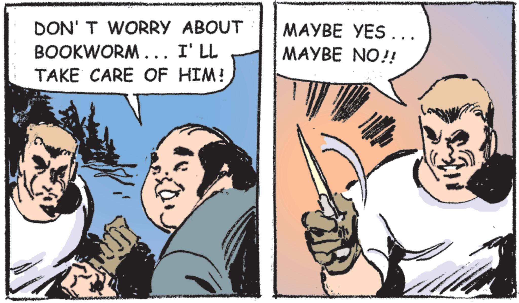 Gesture OCR: DON'T WORRY ABOUT BOOKWORM... I'LL TAKE CARE OF HIM! MAYBE YES .. MAYBE NO!! DON'T WORRY ABOUT BOOKWORM ... I'LL TAKE CARE OF HIM ! MAYBE YES .. MAYBE NO !!