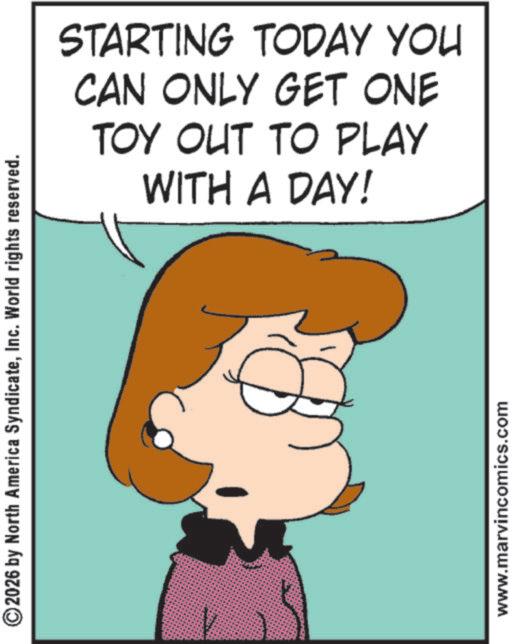 Photo caption OCR: ©2026 by North America SyndicateInc. World rights reserved. STARTING TODAY YOU CAN ONLY GET ONE TOY OUT TO PLAY WITH A DAY! www.marvincomics.com © 2026 by North America SyndicateInc. World rights reserved . STARTING TODAY YOU CAN ONLY GET ONE TOY OUT TO PLAY WITH A DAY ! www.marvincomics.com