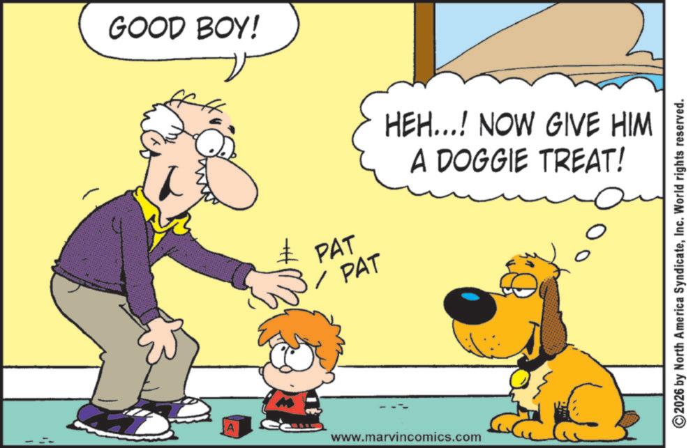 Canidae OCR: GOOD BOY! # PAT ? PAT HEH...! NOW GIVE HIM A DOGGIE TREAT! A www.marvincomics.com 2026 by North America SyndicateInc. World rights reserved. GOOD BOY ! # PAT ? PAT HEH ... ! NOW GIVE HIM A DOGGIE TREAT ! A www.marvincomics.com 2026 by North America SyndicateInc. World rights reserved .