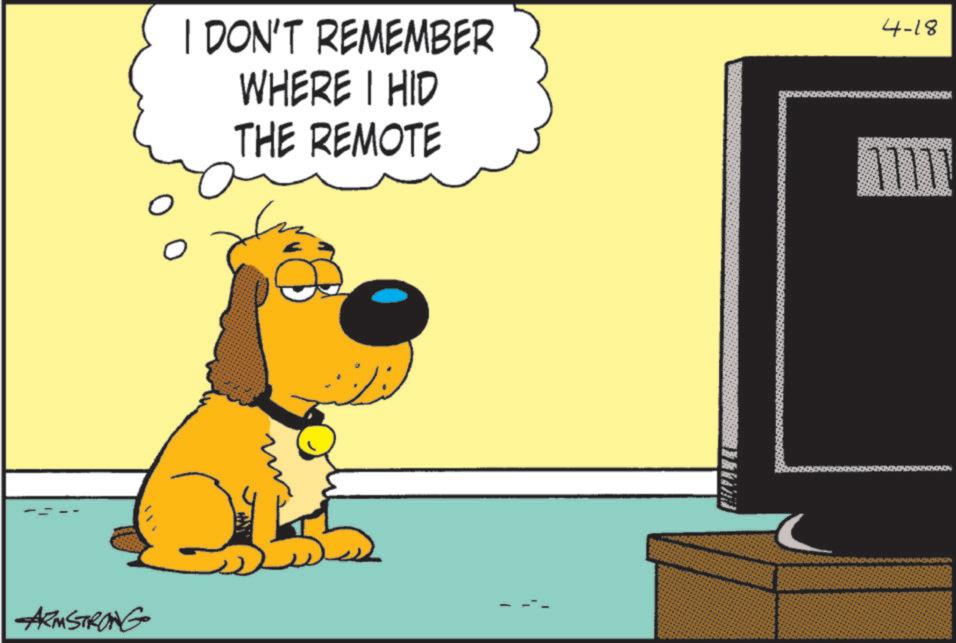 Comics OCR: ARMSTRONG ?? I DON'T REMEMBER WHERE I HID THE REMOTE 4-18 ????? ARMSTRONG ?? I DON'T REMEMBER WHERE I HID THE REMOTE 4-18 ?????