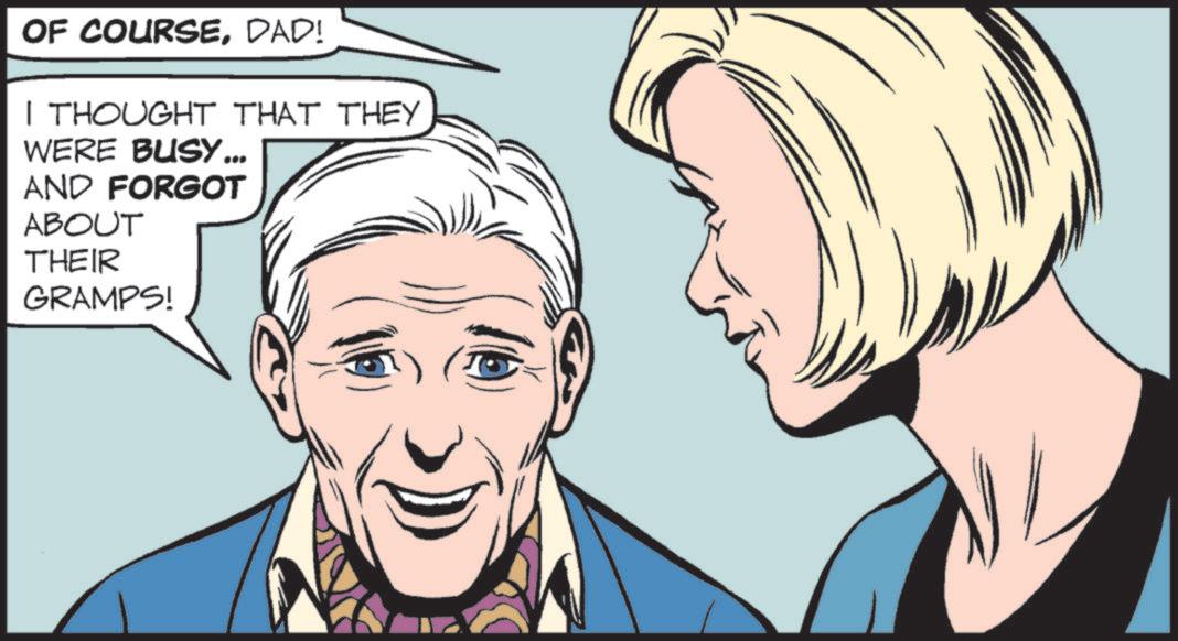 Hearing OCR: OF COURSEDAD! I THOUGHT THAT THEY WERE BUSY... AND FORGOT ABOUT THEIR GRAMPS! OF COURSEDAD ! I THOUGHT THAT THEY WERE BUSY ... AND FORGOT ABOUT THEIR GRAMPS !
