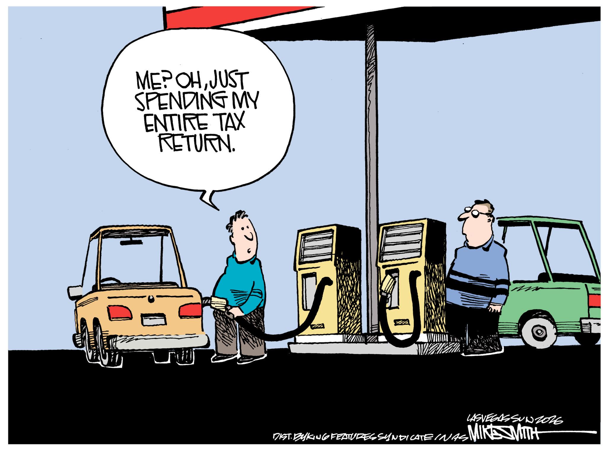 Automotive Care OCR: www ME? OHJUST SPENDING MY ENTIRE TAX RETURN. LASVEGASSUNZ016 DIST. BYKING FEATURES SYNDICATE IN AS MIKSMITH www ME ? OHJUST SPENDING MY ENTIRE TAX RETURN . LASVEGASSUNZ016 DIST . BYKING FEATURES SYNDICATE IN AS MIKSMITH