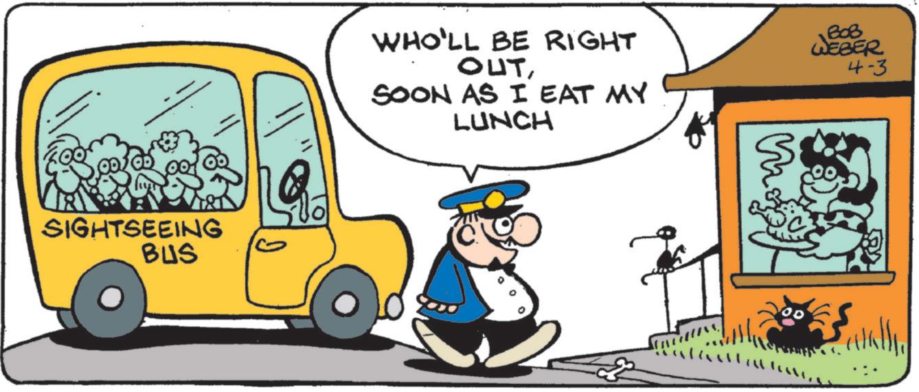 Cartoon OCR: SIGHTSEEING BUS WHO'LL BE RIGHT SOON AS I EAT MY LUNCH BOB WEBER 4-3 Hally SIGHTSEEING BUS WHO'LL BE RIGHT SOON AS I EAT MY LUNCH BOB WEBER 4-3 Hally