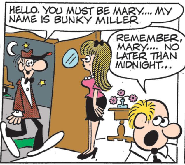 Animation OCR: HELLO. YOU MUST BE MARY.... MY NAME IS BUNKY MILLER. C REMEMBERMARY.... NO LATER THAN MIDNIGHT... E HELLO . YOU MUST BE MARY .... MY NAME IS BUNKY MILLER . C REMEMBERMARY .... NO LATER THAN MIDNIGHT ... E