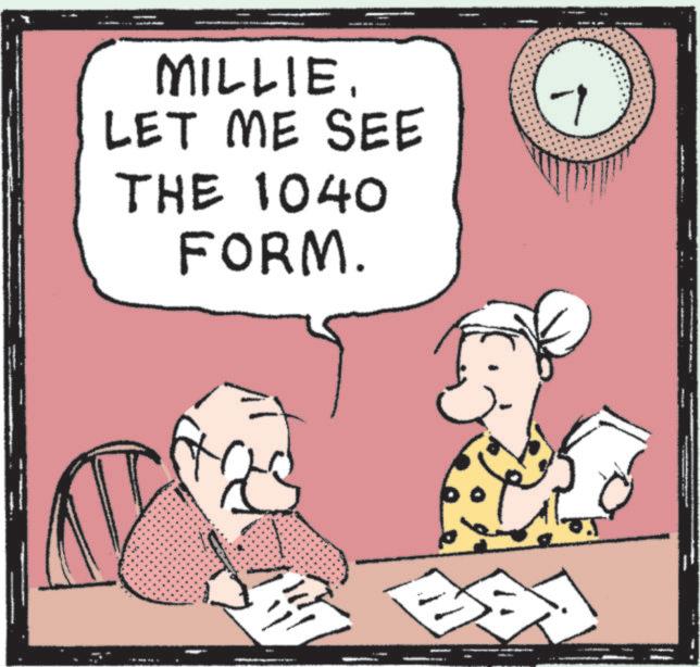 Pleased OCR: MILLIE. LET ME SEE THE 1040 FORM. MILLIE . LET ME SEE THE 1040 FORM .