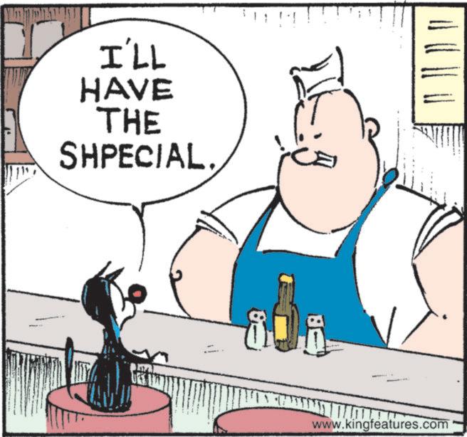 Comics OCR: I'LL HAVE THE SHPECIAL. E www.kingfeatures.com I'LL HAVE THE SHPECIAL . E www.kingfeatures.com