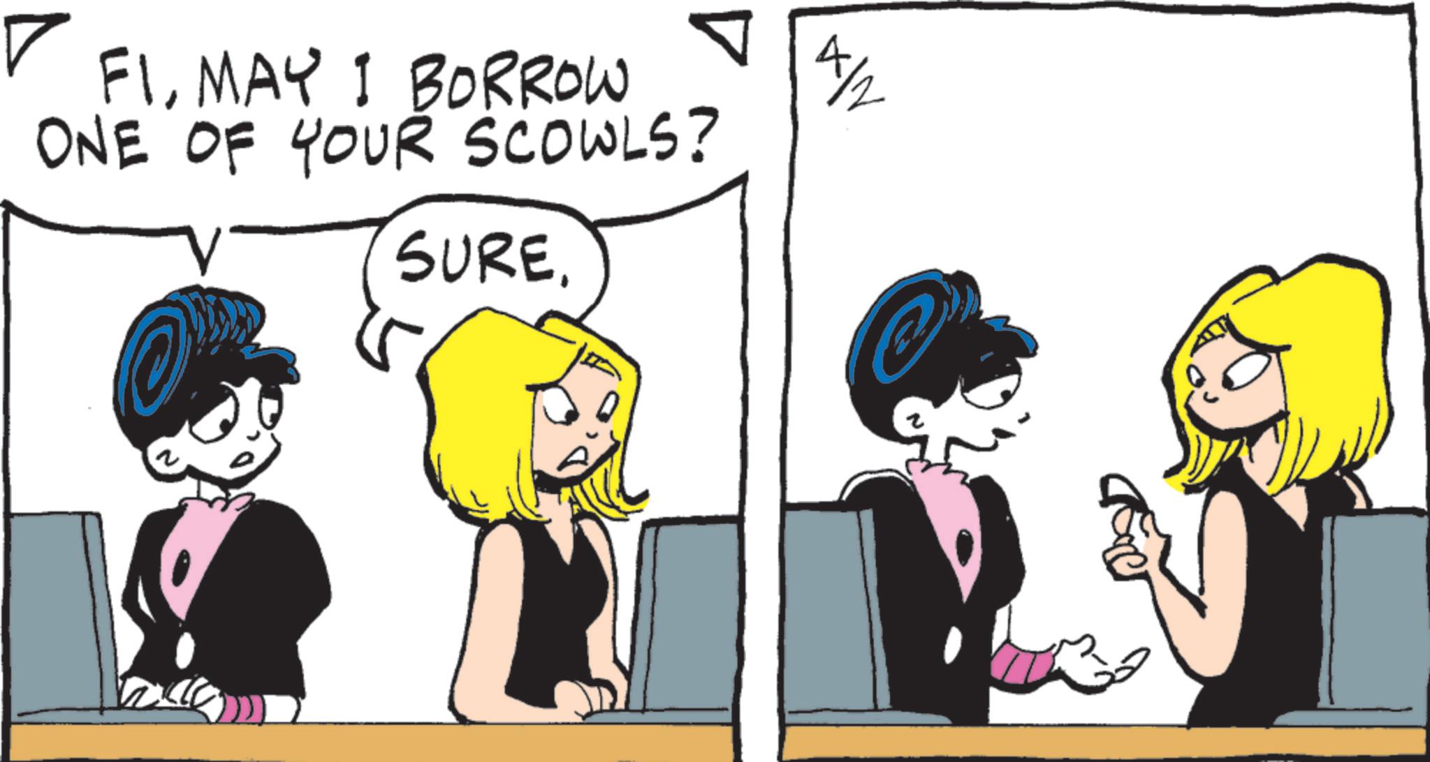 Comic book OCR: FIMAY I BORROW ONE OF YOUR SCOWLS? SURE. FIMAY I BORROW ONE OF YOUR SCOWLS ? SURE .