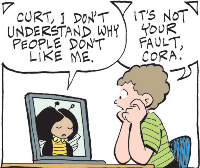 Happiness OCR: CURTI DON'T UNDERSTAND WHY PEOPLE DON'T LIKE ME. IT'S NOT YOUR FAULTCORA. CURTI DON'T UNDERSTAND WHY PEOPLE DON'T LIKE ME . IT'S NOT YOUR FAULTCORA .