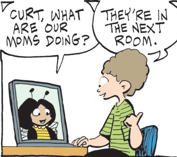 Computer hardware OCR: CURTWHAT ARE OUR MOMS DOING? THEY'RE IN THE NEXT ROOM. CURTWHAT ARE OUR MOMS DOING ? THEY'RE IN THE NEXT ROOM .
