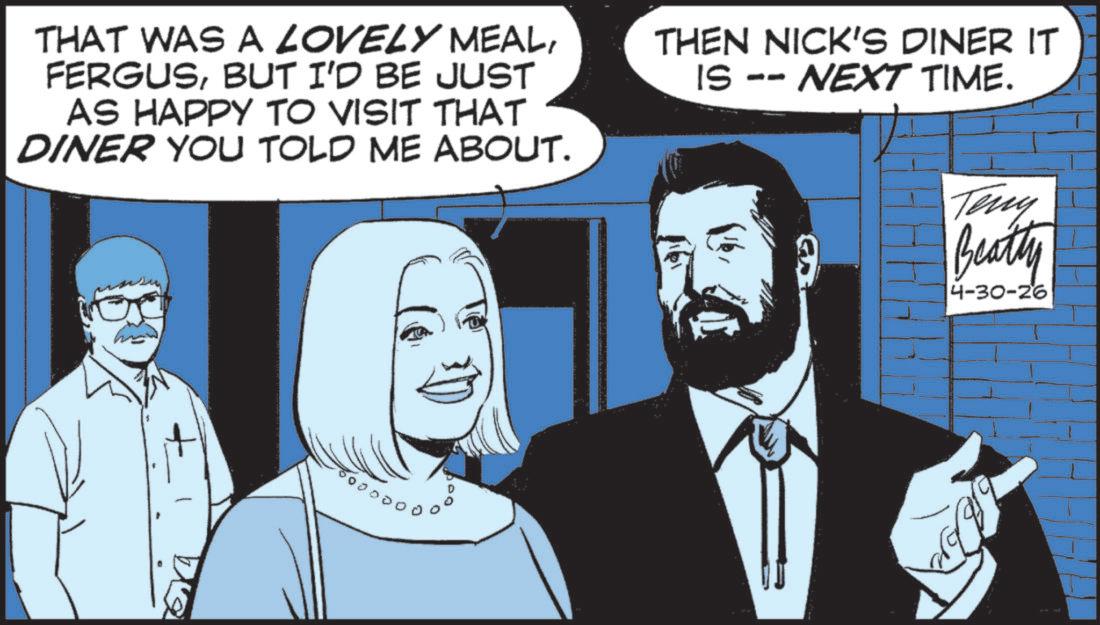 Graphic design OCR: THAT WAS A LOVELY MEALBUT I'D BE JUST AS HAPPY TO VISIT THAT DINER YOU TOLD ME ABOUT. THEN NICK'S DINER IT NEXT TIME. IS Teny Beatty 4-30-26 THAT WAS A LOVELY MEALBUT I'D BE JUST AS HAPPY TO VISIT THAT DINER YOU TOLD ME ABOUT . THEN NICK'S DINER IT NEXT TIME . IS Teny Beatty 4-30-26