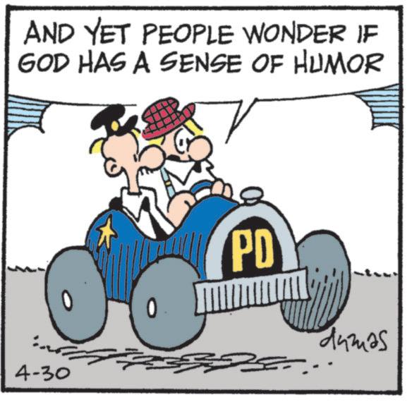 Clip art OCR: AND YET PEOPLE WONDER IF GOD HAS A SENSE OF HUMOR 4-30 0 PD damas AND YET PEOPLE WONDER IF GOD HAS A SENSE OF HUMOR 4-30 0 PD damas