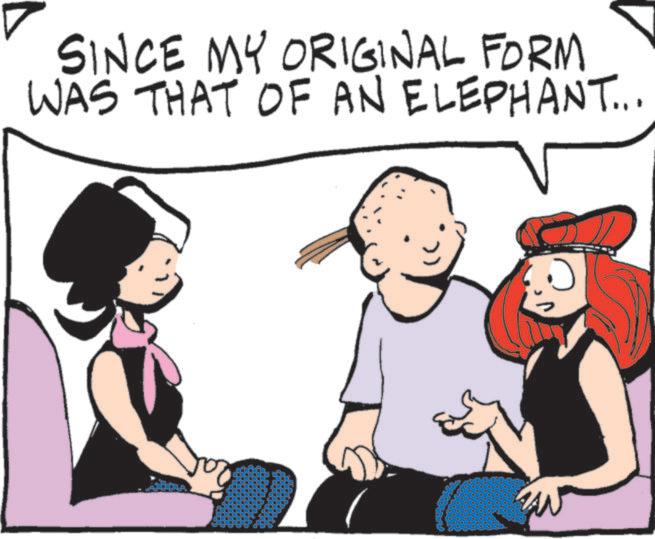 Fiction OCR: SINCE MY ORIGINAL FORM WAS THAT OF AN ELEPHANT... SINCE MY ORIGINAL FORM WAS THAT OF AN ELEPHANT ...