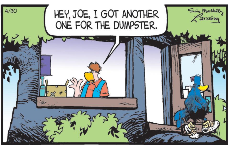 Comic book OCR: 4/30 HEYI GOT ANOTHER ONE FOR THE DUMPSTER. Susie MacNelly Lansing 4/30 HEYI GOT ANOTHER ONE FOR THE DUMPSTER . Susie MacNelly Lansing