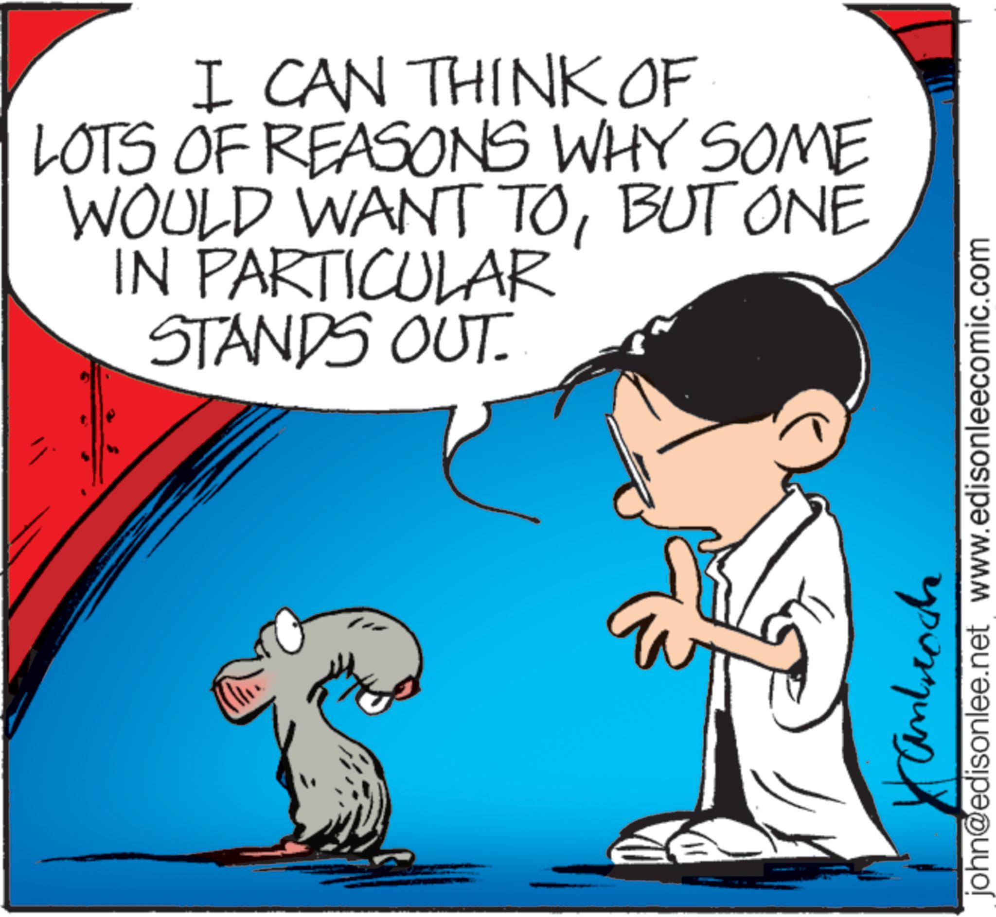 Photo caption OCR: I CAN THINK OF LOTS OF REASONS WHY SOME WOULD WANT TOBUT ONE IN PARTICULAR STANDS OUT. Anbroch john@edisonlee.net www.edisonleecomic.com I CAN THINK OF LOTS OF REASONS WHY SOME WOULD WANT TOBUT ONE IN PARTICULAR STANDS OUT . Anbroch john@edisonlee.net www.edisonleecomic.com