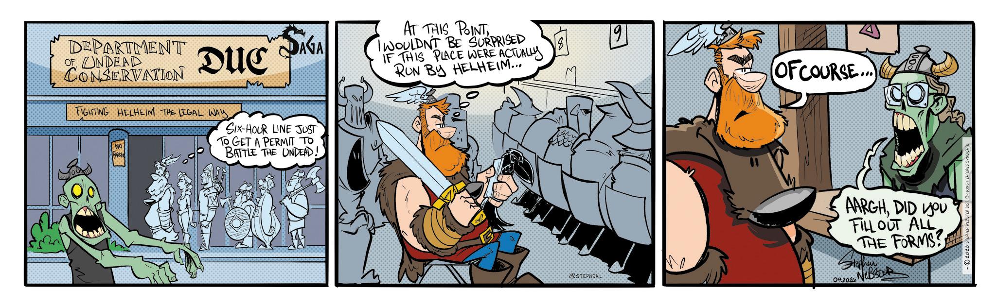 Graphics OCR: DEPARTMENT OF UNDEAD CONSERVATION DUC FIGHTING HELHEIM THE LEGAL WAY No PARKIN m DAGA SIX-HOUR LINE JUST TO GET A PERMIT TO BATTLE THE UNDEAD! AT THIS POINT IWOULDNT BE SURPRISED IF THIS PLACE WERE ACTUALLY RUN BY HELHEIM... 19 (OF COURSE.. @STEPNEAL AARGHDID YOU FILL OUT ALL THE FORMS Steffen. 04.2026 NBS -2026 STEPHEN WEBSTER DIST. BY DEPARTMENT OF UNDEAD CONSERVATION DUC FIGHTING HELHEIM THE LEGAL WAY No PARKIN m DAGA SIX - HOUR LINE JUST TO GET A PERMIT TO BATTLE THE UNDEAD ! AT THIS POINT IWOULDNT BE SURPRISED IF THIS PLACE WERE ACTUALLY RUN BY HELHEIM ... 19 ( OF COURSE .. @STEPNEAL AARGHDID YOU FILL OUT ALL THE FORMS Steffen . 04.2026 NBS -2026 STEPHEN WEBSTER DIST . BY