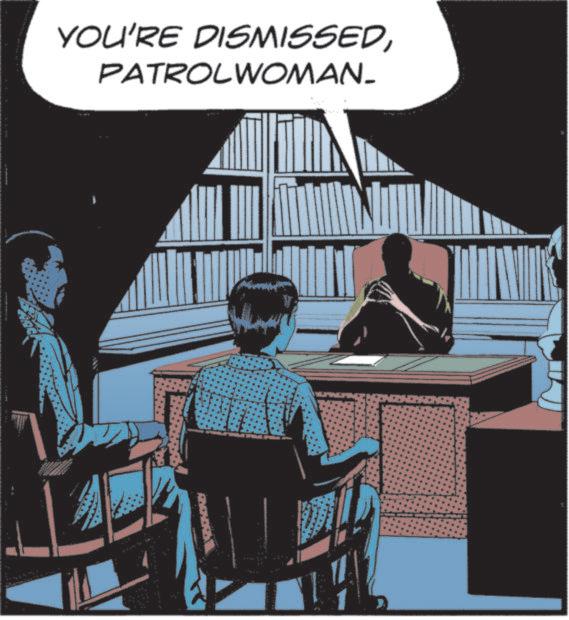 Animated cartoon OCR: YOU'RE DISMISSEDPATROLWOMAN_ YOU'RE DISMISSED