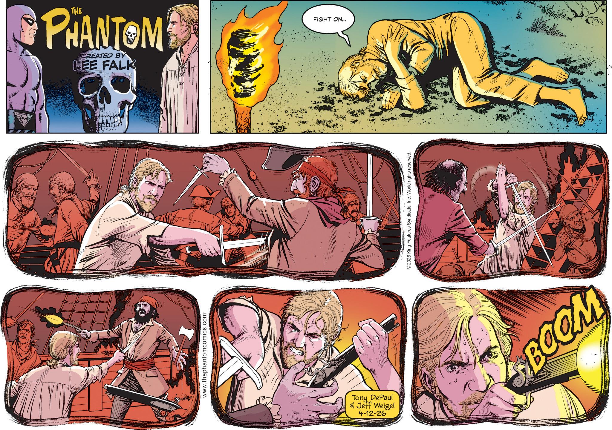 Flesh OCR: www.thephantomcomics.com. PHANTOM CREATED BY LEE FALK Tony DePaul & Jeff Weigel 4-12-26 2026 King Features SyndicateInc. World rights reserved. FIGHT ON... BOOM www.thephantomcomics.com . PHANTOM CREATED BY LEE FALK Tony DePaul & Jeff Weigel 4-12-26 2026 King Features SyndicateInc. World rights reserved . FIGHT ON ... BOOM