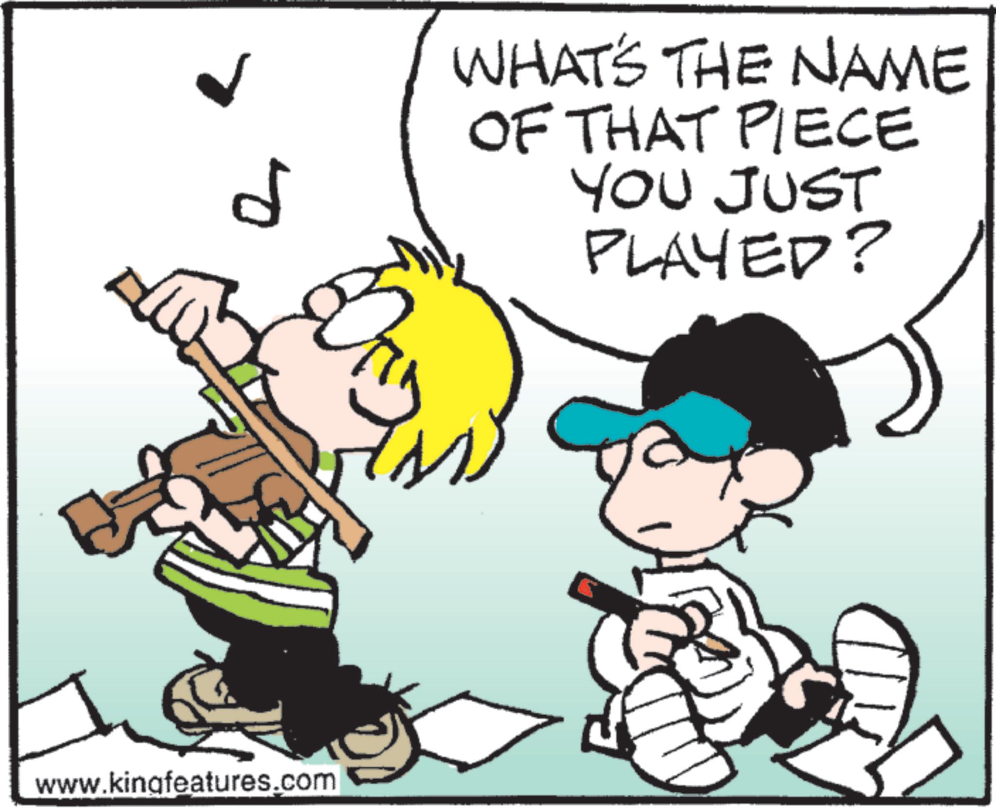 Animated cartoon OCR: ? WHAT'S THE NAME OF THAT PIECE YOU JUST ?????? www.kingfeatures.com ? WHAT'S THE NAME OF THAT PIECE YOU JUST ????? ? www.kingfeatures.com