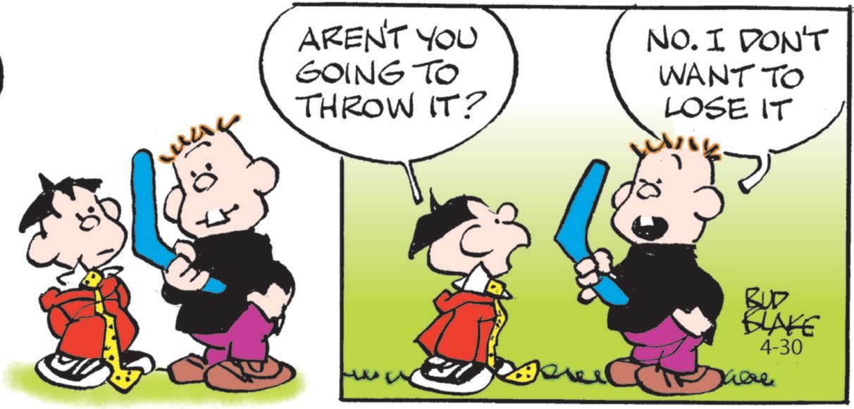 Animated cartoon OCR: :0 AREN'T YOU GOING TO THROW IT? NO. I DON'T WANT TO LOSE IT BUD BLAKE 4-30 : 0 AREN'T YOU GOING TO THROW IT ? NO . I DON'T WANT TO LOSE IT BUD BLAKE 4-30