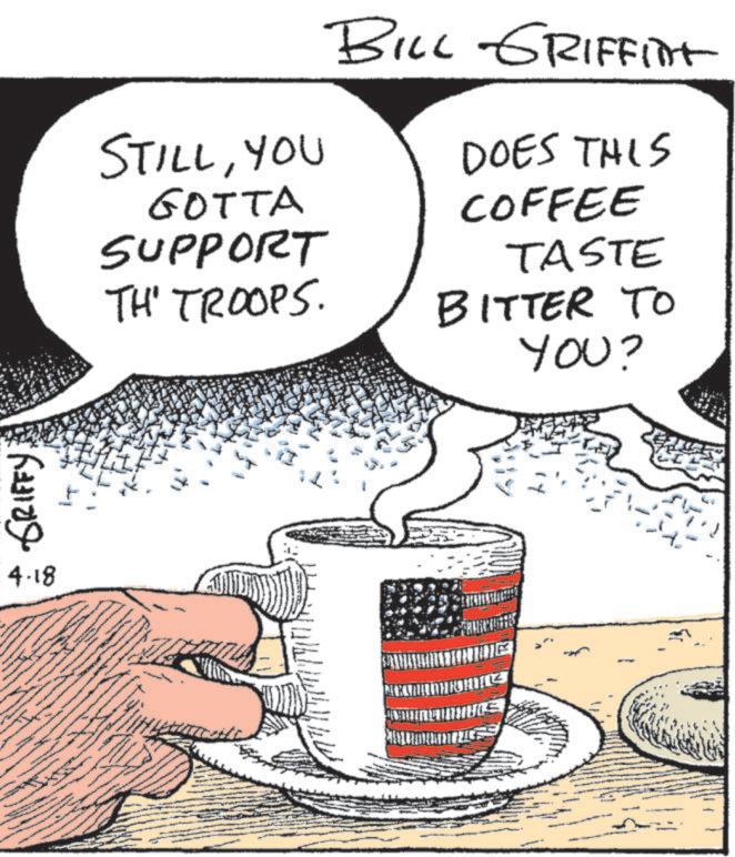 Instant coffee OCR: GRIFFY. 4.18 STILLYOU GOTTA SUPPORT TH' TROOPS. BILL GRIFFIT DOES THIS COFFEE TASTE BITTER TO YOU? MULS GRIFFY . 4.18 STILLYOU GOTTA SUPPORT TH ' TROOPS . BILL GRIFFIT DOES THIS COFFEE TASTE BITTER TO YOU ? MULS