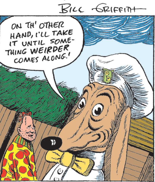 Fictional character OCR: BILL GRIFFITH ON THE OTHER HANDI'LL TAKE IT UNTIL SOME- THING WEIRDER COMES ALONG.' D www BILL GRIFFITH ON THE OTHER HANDI'LL TAKE IT UNTIL SOME- THING WEIRDER COMES ALONG . ' D www