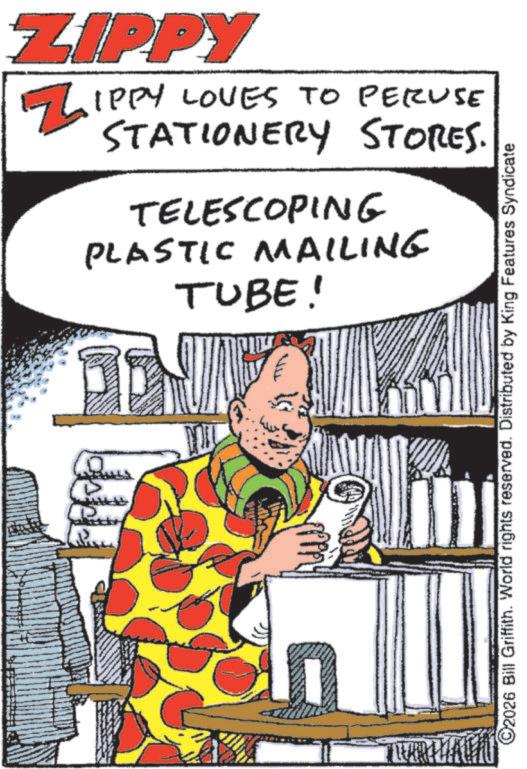 Animation OCR: ZIPPY Zi IPPY LOVES TO PERUSE STATIONERY STORES. TELESCOPING PLASTIC MAILING TUBE! C2026 Bill Griffith. World rights reserved. Distributed by King Features Syndicate ZIPPY Zi IPPY LOVES TO PERUSE STATIONERY STORES . TELESCOPING PLASTIC MAILING TUBE ! C2026 Bill Griffith . World rights reserved . Distributed by King Features Syndicate