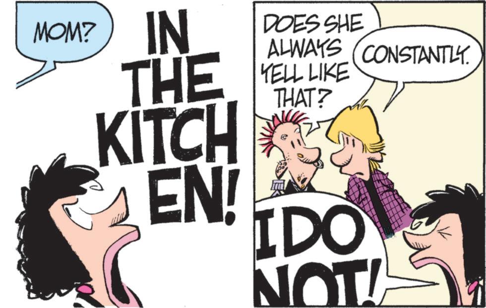 Animated cartoon OCR: MOM? IN DOES SHE ALWAYS CONSTANTLY. YELL LIKE THE THAT? KITCH EN! IDO NOT! MOM ? IN DOES SHE ALWAYS CONSTANTLY . YELL LIKE THE THAT ? KITCH EN ! IDO NOT !