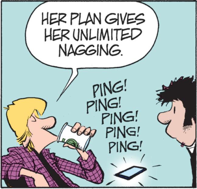 Animated cartoon OCR: HER PLAN GIVES HER UNLIMITED NAGGING. PING! PING! PING! DOOD PING! PING! HER PLAN GIVES HER UNLIMITED NAGGING . PING ! PING ! PING ! DOOD PING ! PING !