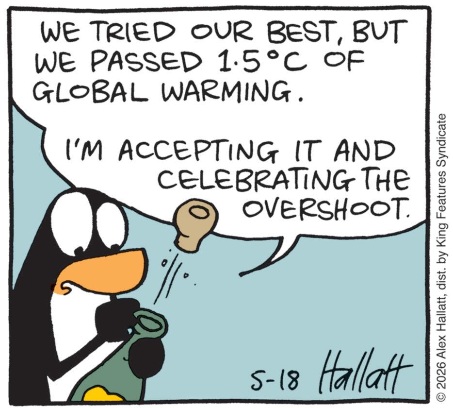 Animated cartoon OCR: WE TRIED OUR BESTBUT WE PASSED 1.5°C OF GLOBAL WARMING. I'M ACCEPTING IT AND CELEBRATING THE OVERSHOOT. 5-18 Hallatt O2026 Alex Hallattdist. by King Features Syndicate WE TRIED OUR BESTBUT WE PASSED 1.5 ° C OF GLOBAL WARMING . I'M ACCEPTING IT AND CELEBRATING THE OVERSHOOT . 5-18 Hallatt O2026 Alex Hallattdist . by King Features Syndicate