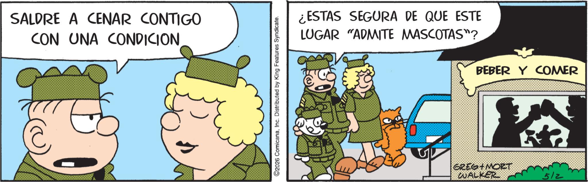 Photo caption OCR: SALDRE A CENAR CONTIGO CON UNA CONDICION 2026 ComicanaInc. Distributed by King Features Syndicate. ¿ESTAS SEGURA DE QUE ESTE LUGAR "ADMITE MASCOTAS"? BEBER Y COMER 0 GREGIMORT WALKER 5/2 SALDRE A CENAR CONTIGO CON UNA CONDICION 2026 ComicanaInc. Distributed by King Features Syndicate . ¿ ESTAS SEGURA DE QUE ESTE LUGAR " ADMITE MASCOTAS " ? BEBER Y COMER 0 GREGIMORT WALKER 5/2