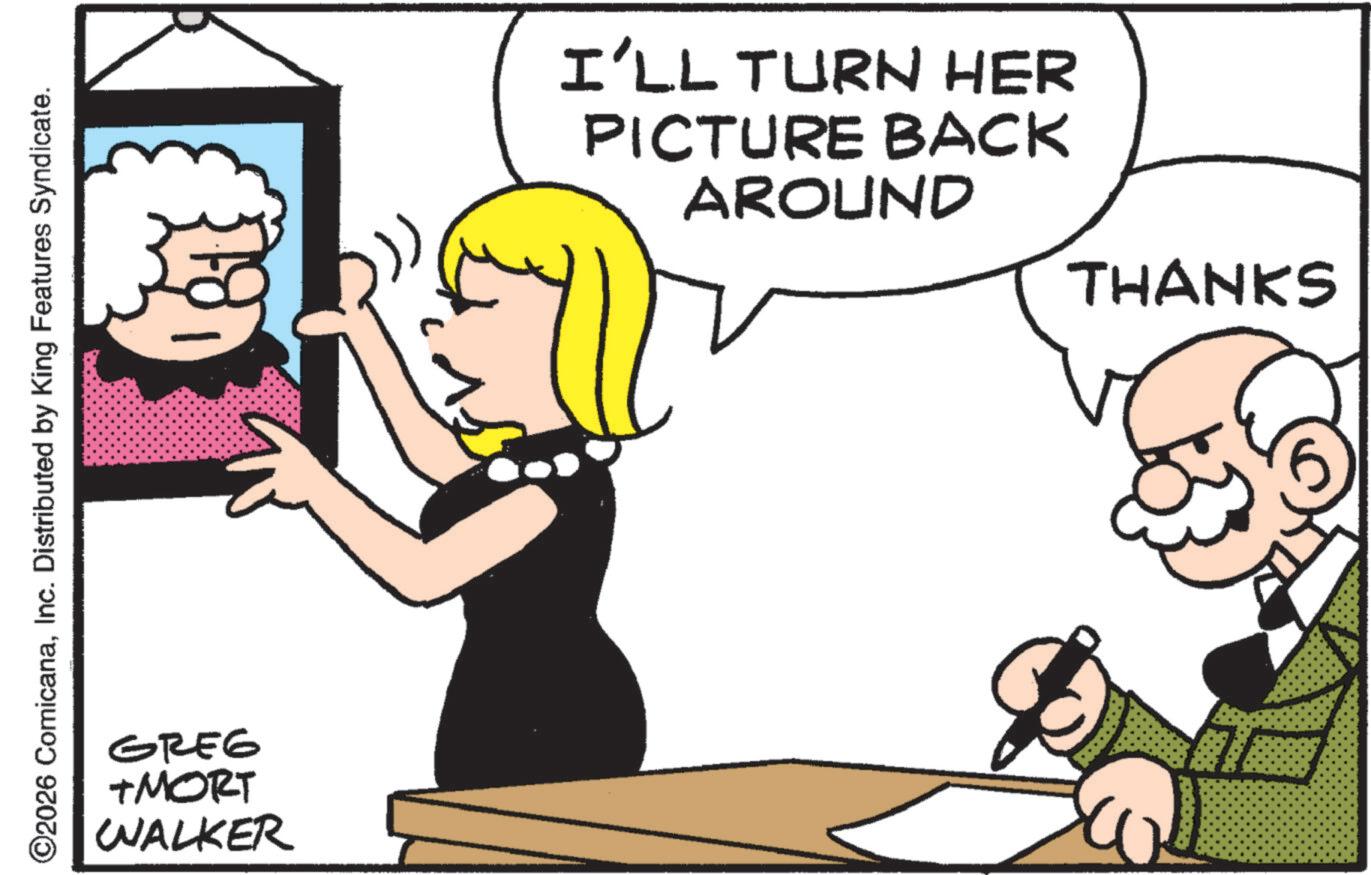Happiness OCR: ©2026 ComicanaInc. Distributed by King Features Syndicate. I'LL TURN HER PICTURE BACK AROUND THANKS GREG TMORT WALKER & ?? © 2026 ComicanaInc. Distributed by King Features Syndicate . I'LL TURN HER PICTURE BACK AROUND THANKS GREG TMORT WALKER & ??
