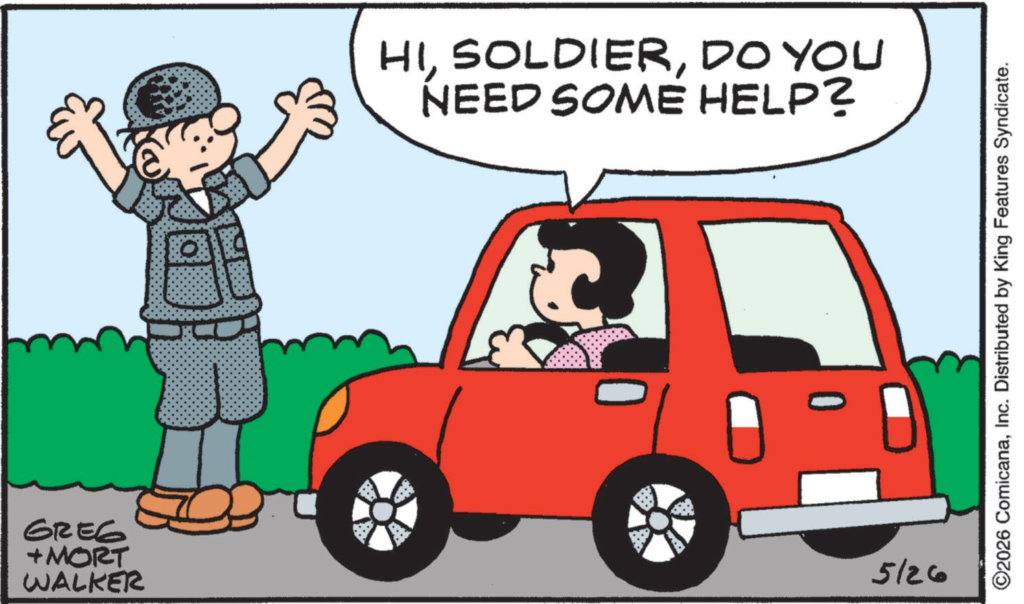 Kit car OCR: 9729 + MORT WALKER HIDO YOU NEED SOME HELP? 0 5/26 ©2026 ComicanaInc. Distributed by King Features Syndicate. 9729 + MORT WALKER HIDO YOU NEED SOME HELP ? 0 5/26 © 2026 ComicanaInc. Distributed by King Features Syndicate .