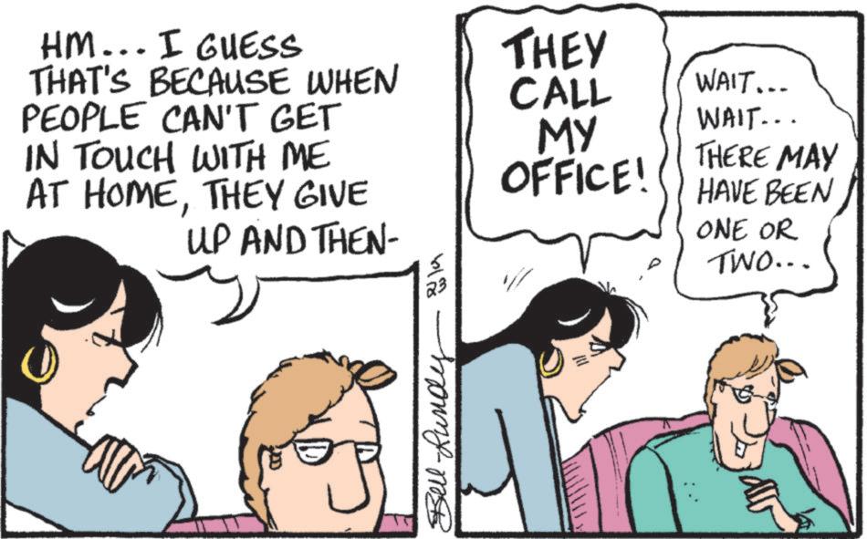 Conversation OCR: HM... I GUESS THEY THAT'S BECAUSE WHEN CALL PEOPLE CAN'T GET IN TOUCH WITH ME AT HOMETHEY GIVE MY OFFICE! WAIT... WAIT... THERE MAY HAVE BEEN UP AND THEN- 23 bla monny MB W ONE OR TWO... HM ... I GUESS THEY THAT'S BECAUSE WHEN CALL PEOPLE CAN'T GET IN TOUCH WITH ME AT HOMETHEY GIVE MY OFFICE ! WAIT ... WAIT ... THERE MAY HAVE BEEN UP AND THEN- 23 bla monny MB W ONE OR TWO ...