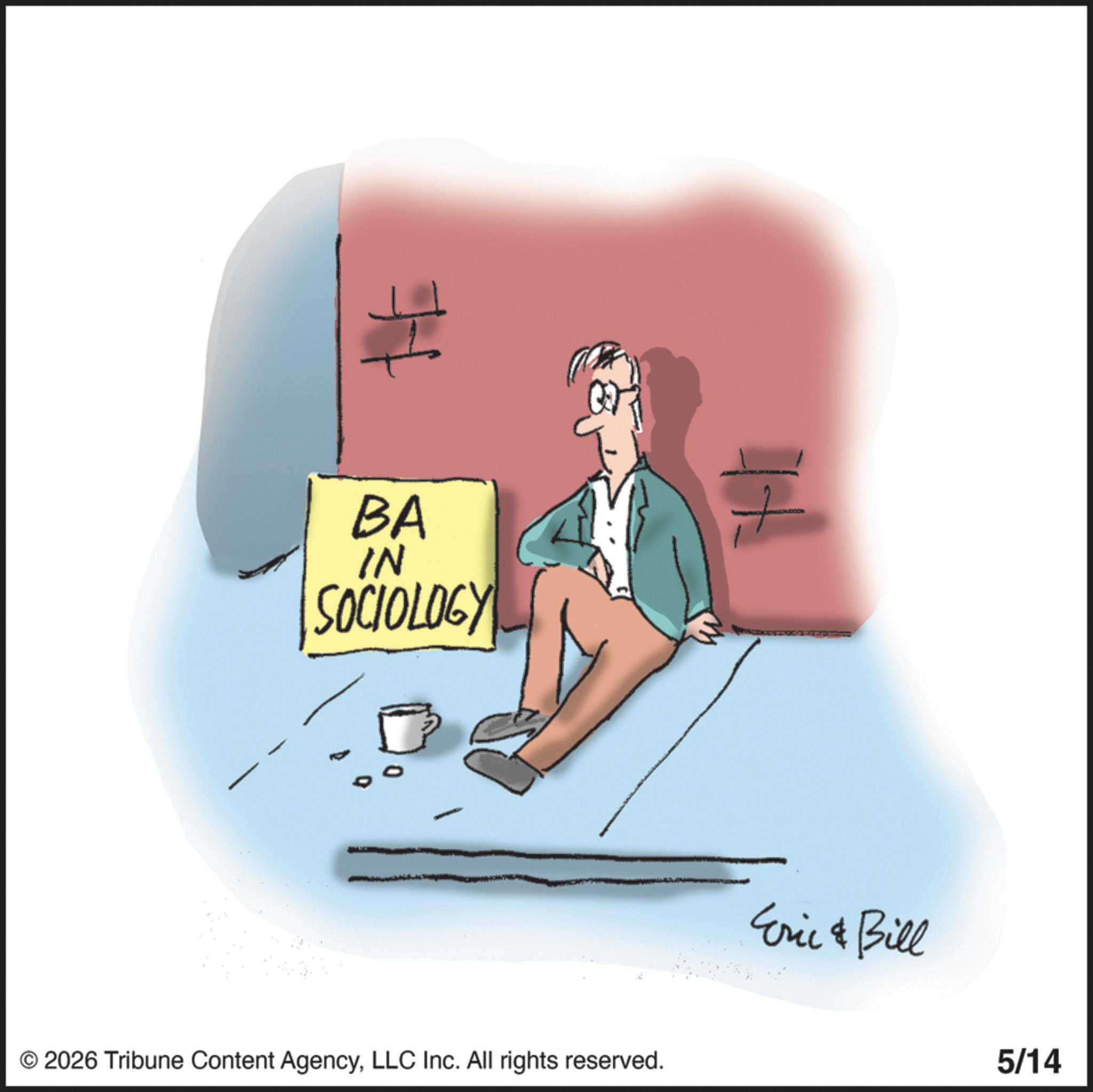 Photo caption OCR: BA IN SOCIOLOGY © 2026 Tribune Content AgencyLLC Inc. All rights reserved. Eric & Bill 5/14 BA IN SOCIOLOGY © 2026 Tribune Content AgencyLLC Inc. All rights reserved . Eric & Bill 5/14