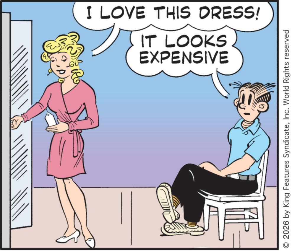 Photo caption OCR: I LOVE THIS DRESS! EXPENSIVE IT LOOKS O 2026 by King Features SyndicateInc. World Rights reserved I LOVE THIS DRESS ! EXPENSIVE IT LOOKS O 2026 by King Features SyndicateInc. World Rights reserved